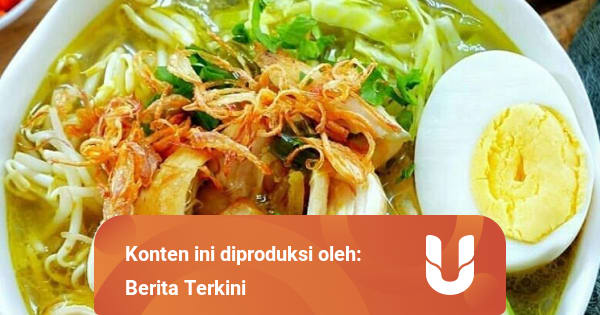 Resep Soto Ayam Lamongan Kuah Kuning Ini Gurih Dan Sedap Tertarik